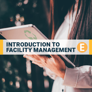 Essentials of FM Module 1:  Introduction to Facility Management